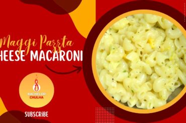 Maggi Pazzta Cheese Macaroni Recipe | Cook Maggi Pasta this way for epic taste | Ready to Cook