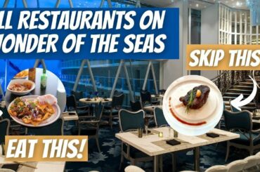 EVERY RESTAURANT ON WONDER OF THE SEAS REVIEWED!