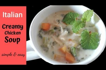 Eid Special Recipe/Italian Creamy Chicken Soup simple & easy #recipes #simplecooking #rannaghar#soup