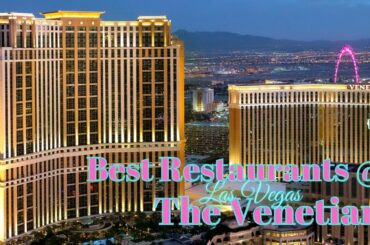 The Venetian Food Tour-- Best restaurants in Las Vegas