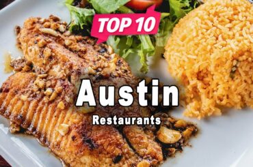 Top 10 Restaurants to Visit in Austin, Texas | USA - English