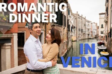 [UNMISSSIBLE] UNFORGETTABLE EXPERIENCES IN ITALY: WHERE TO HAVE A ROMANTIC DINNER IN VENICE?