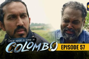 Once upon a time in COLOMBO ll Episode 57 || 01st May 2022