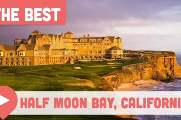 Best Things to Do in Half Moon Bay, California