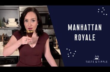 MANHATTAN ROYALE COCKTAIL RECIPE