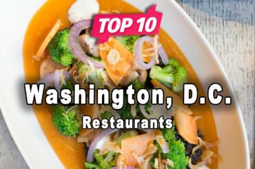 Top 10 Restaurants to Visit in Washington, D.C. | USA - English