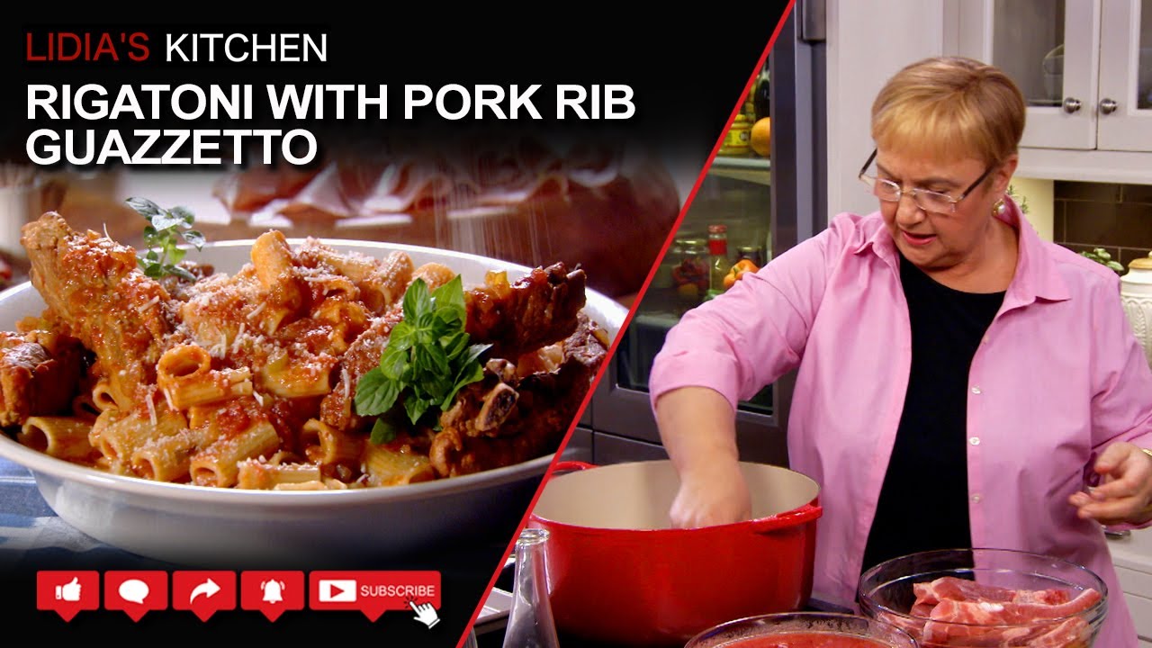 Rigatoni with Pork Rib Guazzetto Recipe – Lidia’s Kitchen Series Rigatoni with Pork Rib Guazzetto Recipe - Lidia’s Kitchen Series