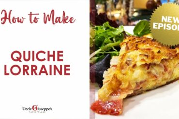 NEW EPISODE! How to Make the BEST Quiche Lorraine | Uncle Giuseppe's Recipes | UncleG.com