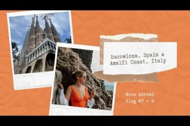 Travelling to Barcelona & the Amalfi Coast! Sangria, Visiting Shops, and Cooking!