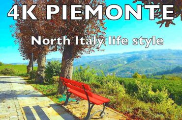 Piedmont - The Great Italian 4K Drive & Walk in a World of Wonders!