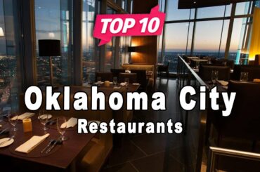 Top 10 Restaurants to Visit in Oklahoma City, Oklahoma | USA - English