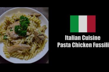 Pasta Chicken Fusilli (ITALIAN CUISINE)