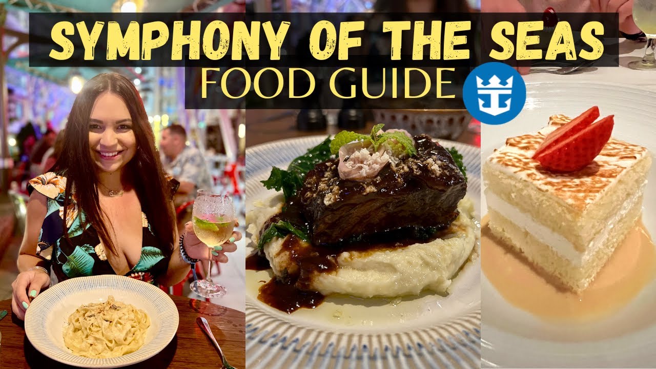 Royal Caribbean's Symphony of the Seas Food Guide | SB Royal Caribbean's Symphony of the Seas Food Guide | SB
