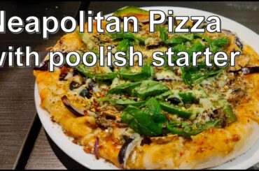 Neapolitan Pizza recipe with a secret sauce (Poolish starter)