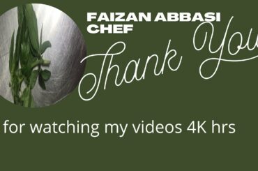 4 k watch time completed Italian foods  Faizan Abbasi chef