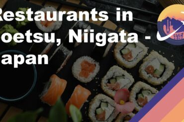 Restaurants in Joetsu, Niigata - Japan