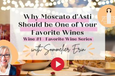 Why Moscato d'Asti Should Be One of Your Favorite Wines | Wine Pairings| Wine Grape Profiles