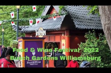 Food & Wine Festival 2022 -  Busch Gardens Williamsburg 4K Walking Tour