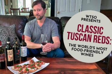 A Taste of Tuscany: An Introduction to Italy’s Most Classic Red Wines