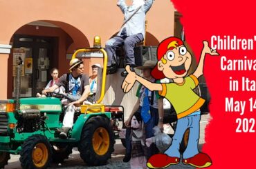 CHILDREN'S CARNIVAL IN ITALY 14TH MAY 2022 | CARNIVAL IN ITALY