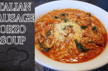 How To Make Italian Sausage Orzo Soup