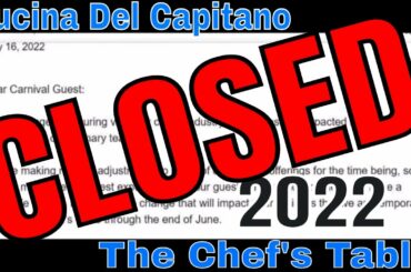 Carnival Cruise Cucina Del Capitano and Chef's Table Closed