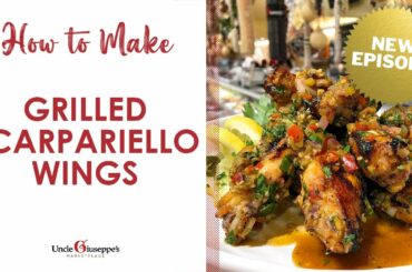 Grilled Scarpariello Wings Recipe ( Episode 42 )  | Uncle Giuseppe's Recipes