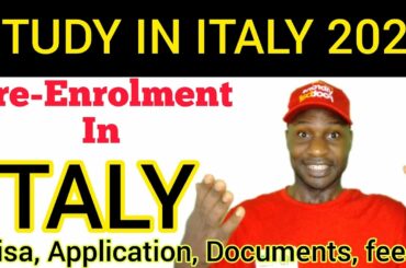 STUDY IN ITALY 2022|PRE-ENROLMENT IN ITALY|HOW TO APPLY, FEES, VISA