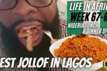 Best Nigera Jollof | Top Restaurants In Lagos | Living in Africa Weeks 67-68 pt 2