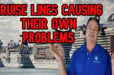 CRUISE NEWS - CRUISE LINES RUNNING INTO HUGE ISSUES