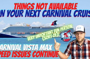 CRUISE NEWS: CARNIVAL ANNOUNCES MANY SHORT TERM ONBOARD CUTBACKS | VISTA CONTINUES TO HAVE ISSUES