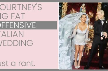 KOURTNEY KARDASHIAN ITALIAN WEDDING BACKLASH: Red Flags Their Relationship Is Fake! | Shallon Lester