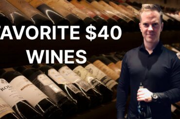 WINE COLLECTING - 10 TOP $40 WINES (ATTORNEY SOMM)