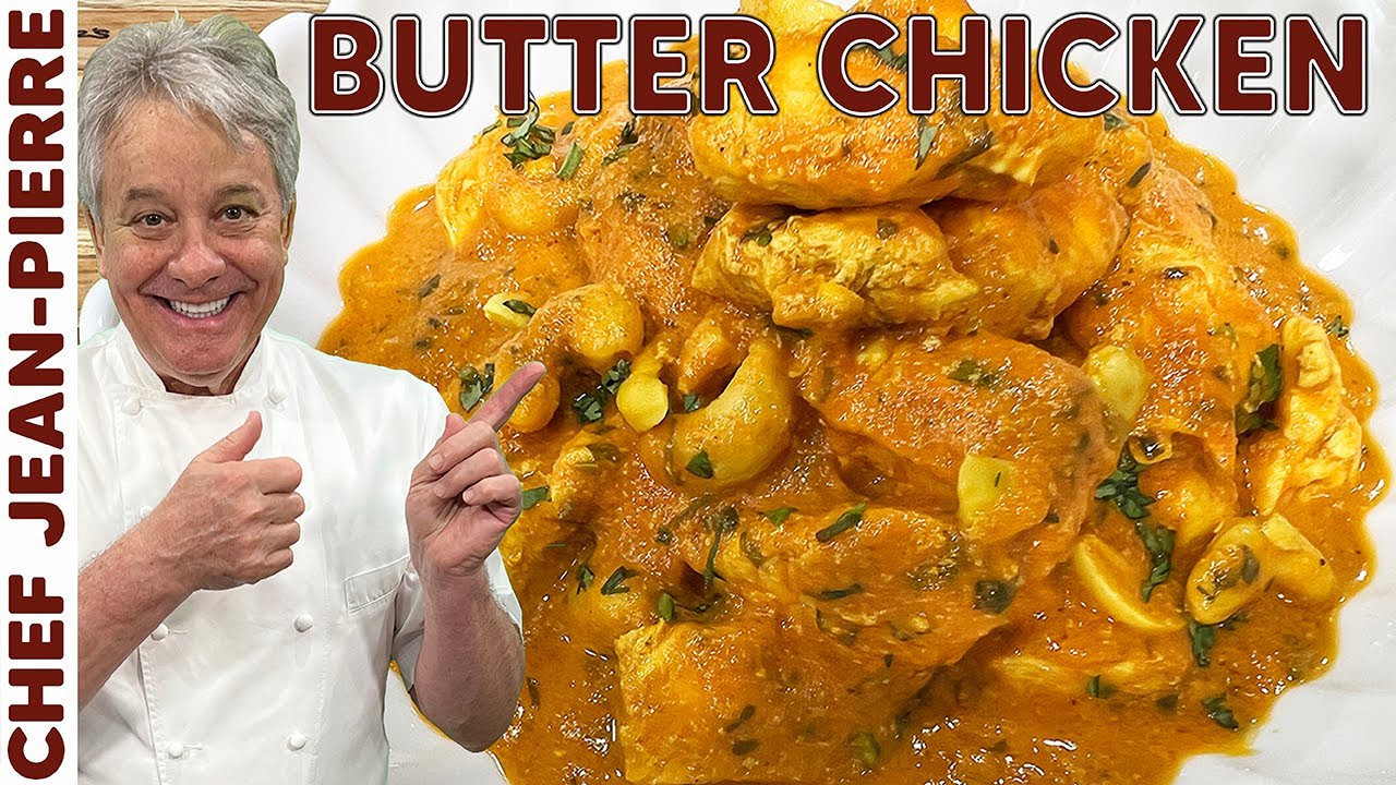 How to Make Butter Chicken | Chef Jean-Pierre How to Make Butter Chicken | Chef Jean-Pierre