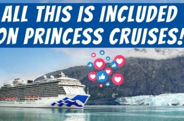 Everything Included on Princess Cruises in 2022 | Plus What Will Cost EXTRA!