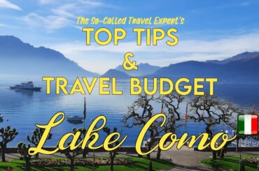 Lake Como, Italy | Top Tips to Plan your Visit | 2Night/3Day Itinerary with Travel Budget