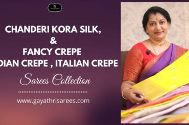 New Latest  Chanderi Kora Silk , Fancy Crepe  & Indian Crepe , Italian Crepe Sarees Collection