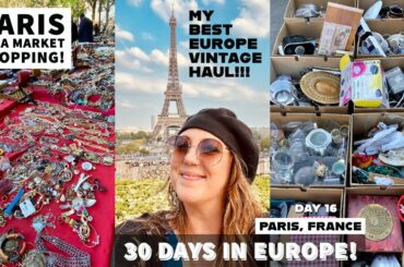 MY BEST PARIS FLEA MARKET HAUL! | Thrift With Me | Thrift Haul | VLOG | 30 Days In Europe Day 16