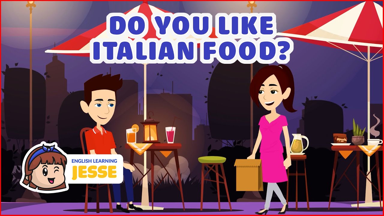 English Jesse | Learn English Conversation #20 Do you like Italian food? English Jesse | Learn English Conversation #20 Do you like Italian food?