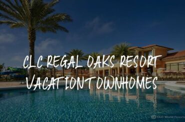 CLC Regal Oaks Resort Vacation Townhomes Review - Orlando , United States 405195