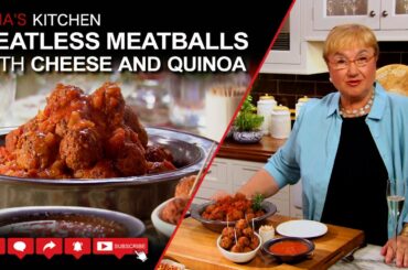 Meatless Meatballs with Cheese and Quinoa Recipe - Lidia’s Kitchen Series