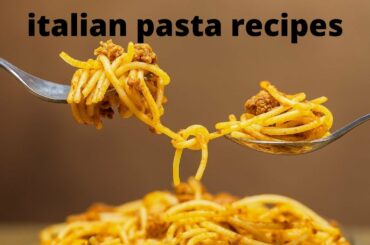 italian pasta recipes