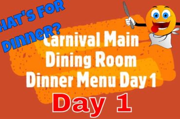 Carnival Cruise Main Dining Room Day 1 Menu