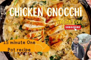 One - Pan Creamy Chicken Gnocchi II Italian dish II 15 Minute Recipe II Potato Gnocchi II