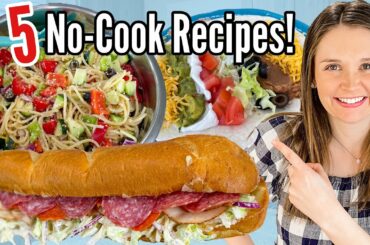 5 Tasty No-Cook Meals | The EASIEST Throw-Together Summer Recipes! | Julia Pacheco
