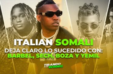 ITALIAN SOMALI DEJA CLARO TODO SOBRE BARBEL, YEMIL, BOZA Y SECH.