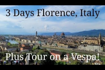 3 Days in Florence, Italy! Plus a Vespa Tour!