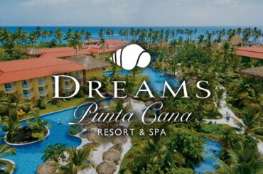 Dreams Resort & Spa Punta Cana, Dominican Republic | An In Depth Look Inside