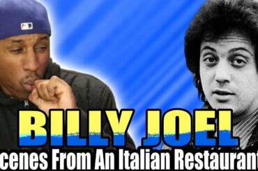 Billy Joel- Scenes From An Italian Restaurant Reaction