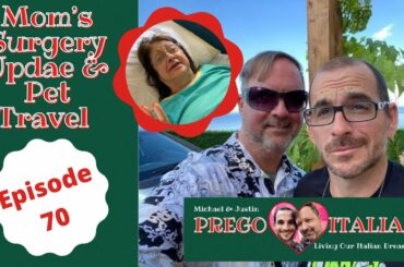 Calabria, Italy - Scalea -  Mom's Surgery Update & Travel Tips For Pets - Episode 70